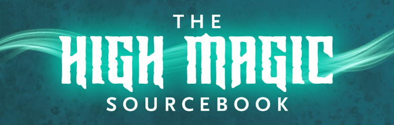 The High Magic Sourcebook